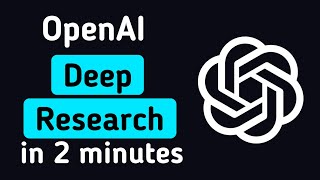 OpenAI Deep Research in 2 Minutes
