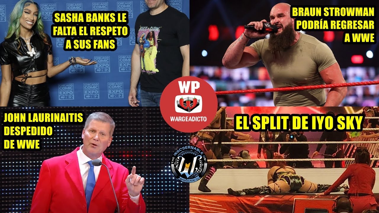 Sasha Banks odia a sus fans, Braun Strowman vuelve a WWE - Wrasleen Picante 10 de Agosto de 2022