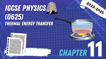 IGCSE Physics (2025-2027) - C11/25: Conduction, Convection, Radiation, Insulation