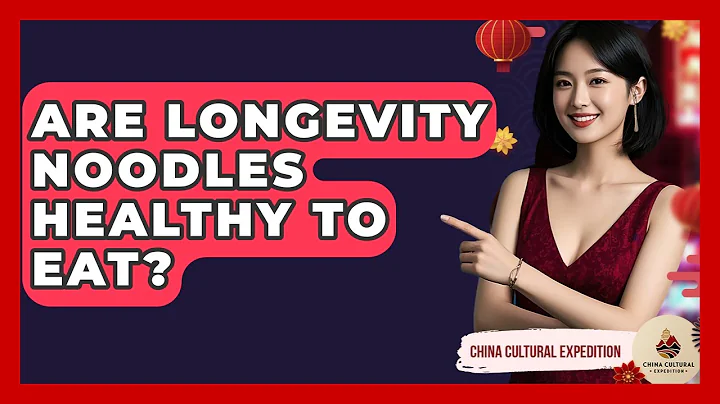 Are Longevity Noodles Healthy To Eat? - China Cultural Expedition