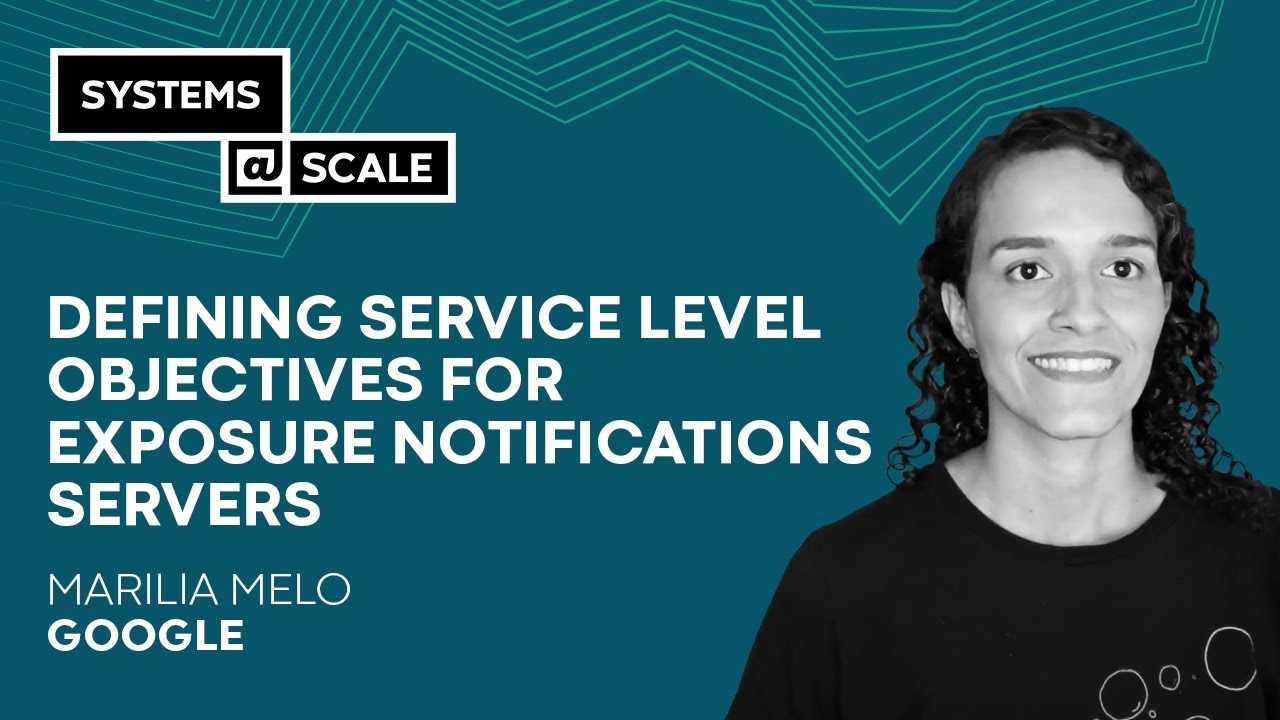 Defining Service Level Objectives for Exposure Notifications Servers | Marilia Melo