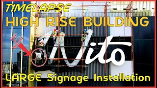 Multi-day Time Lapse: LARGE SIGNAGE on HIGH RISE BUILDING Installation (1NITO Right Side Signage ) screenshot 5
