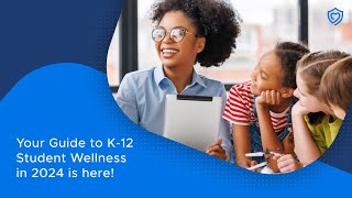Your Guide to K-12 Student Wellness in 2024 | Securly