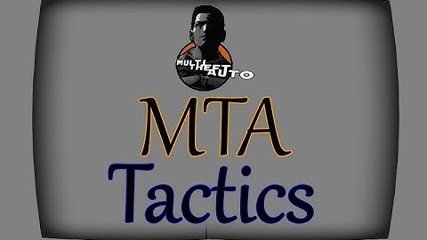 #2 Footage MTA:TACTICS