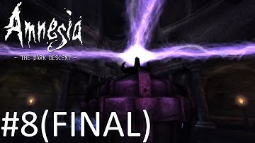 FACING ALEXANDER!!! | Amnesia: The Dark Descent - Part 8 (FINAL/ALL 3 ENDINGS)