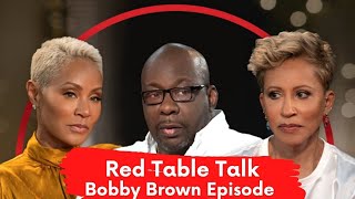 Red Table Talk Bobby Brown Episode