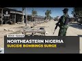Suicide bombings rise in northeast Nigeria as armed groups shift tactics