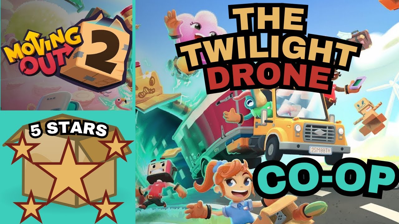 Moving Out 2-The Twilight Drone 5 Stars - YouTube