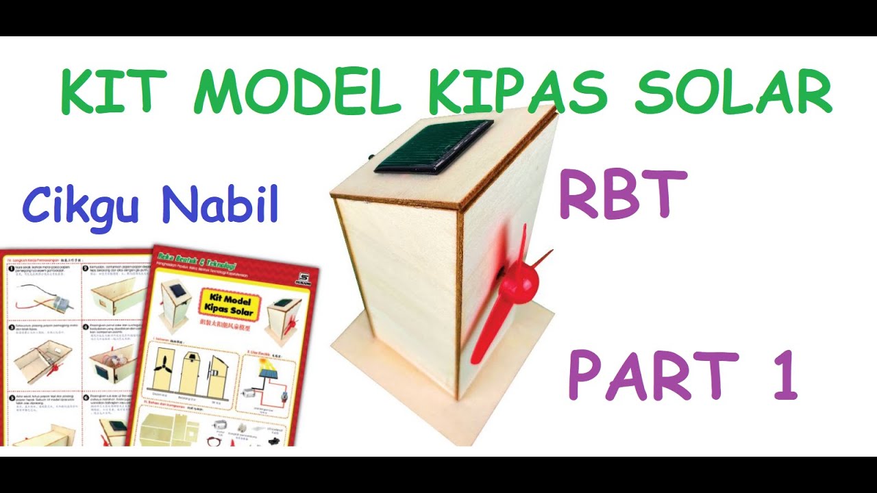 RBT Tahun 5 & 6 Kit Model Kipas Solar PART 1 (Cikgu Nabil)