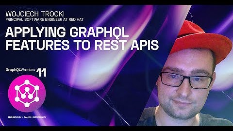 Applying GraphQL features to REST APIs | Wojciech Trocki | GraphQL Wroclaw Meetup #11