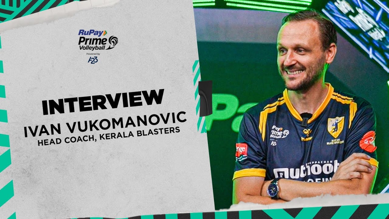 Interview with Kerala Blasters Head Coach Ivan Vukomanovic RuPay