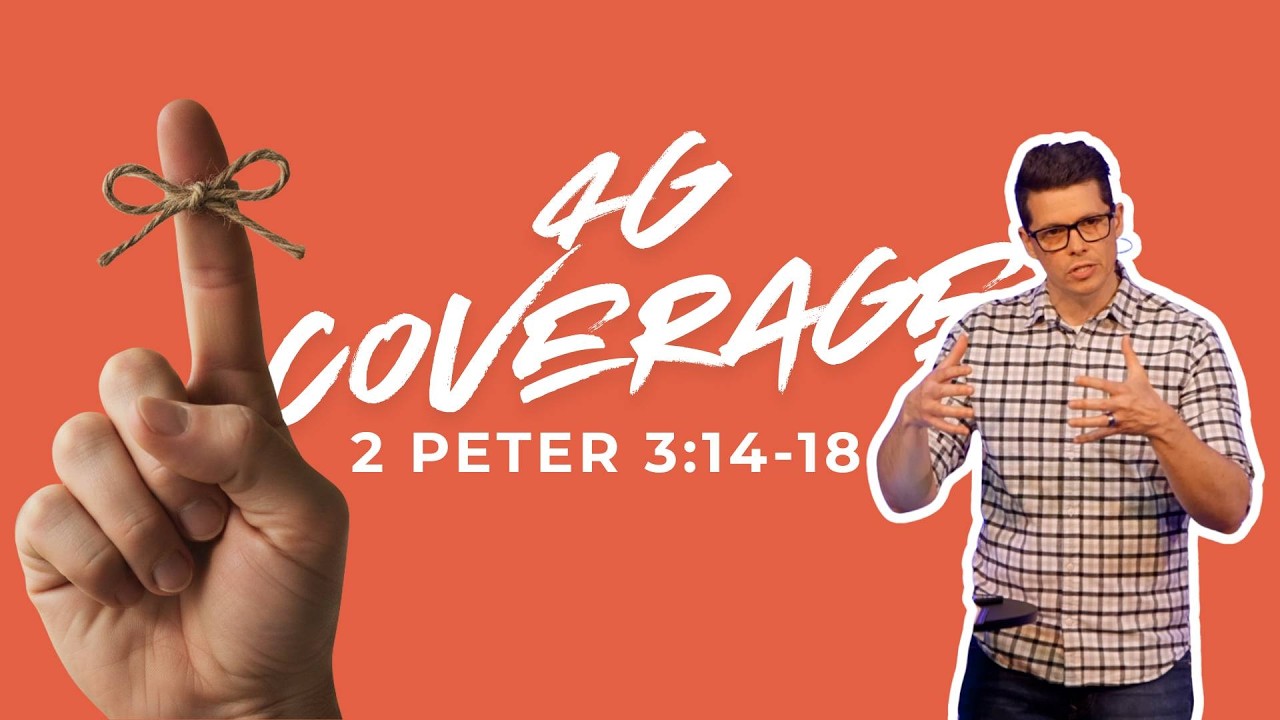 2 Peter 3:14-18 - 4G Coverage