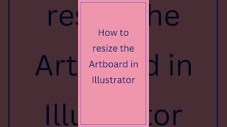 How To Change Size Of The Artboard In Illustrator