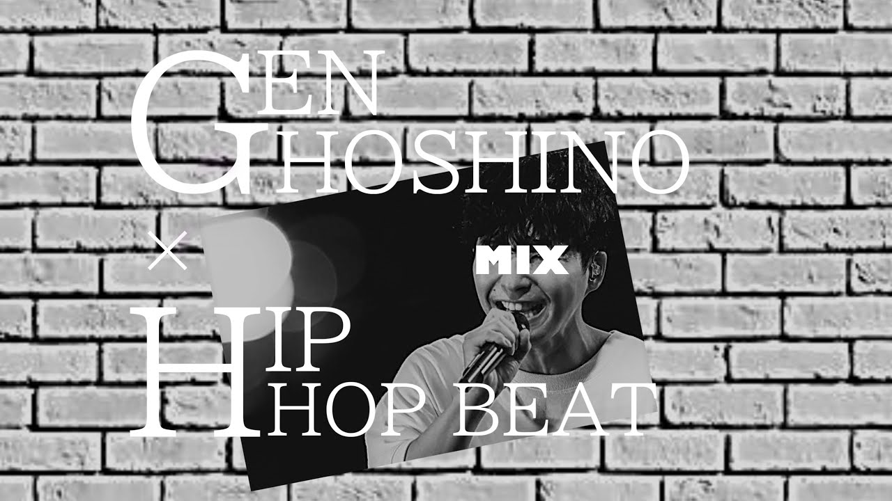 Japanese HIPHOP Beat × 星野源 Mix】SIRUP, C.O.S.A., KID