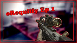 oRequiify Episode 1
