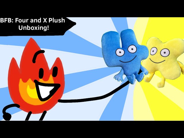 BFDI Four and X Plushies Unboxing 