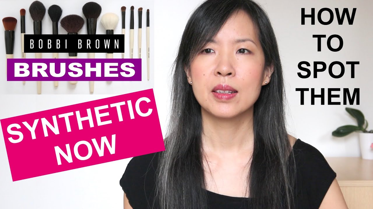 Bobbi Brown Brushes Gone Synthetic How To Spot Them YouTube