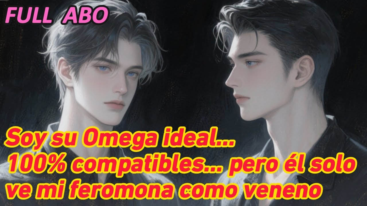 Soy su Omega ideal…100% compatibles… pero él solo ve mi feromona como veneno #bl #fanfic