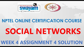 Social Networks | NPTEL | Week 4 | Assignment 4 Solution | Jan2021