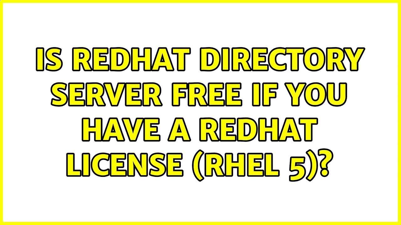 Is RedHat directory server free if you have a Redhat license (RHEL 5