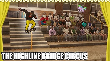 Session (Skate Sim) Edit - The Highline Bridge Circus (4K Resolution)