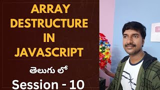 Array Destructure in JavaScript ( Telugu ) | JavaScript Tutorial in Telugu @LuckyTechzone