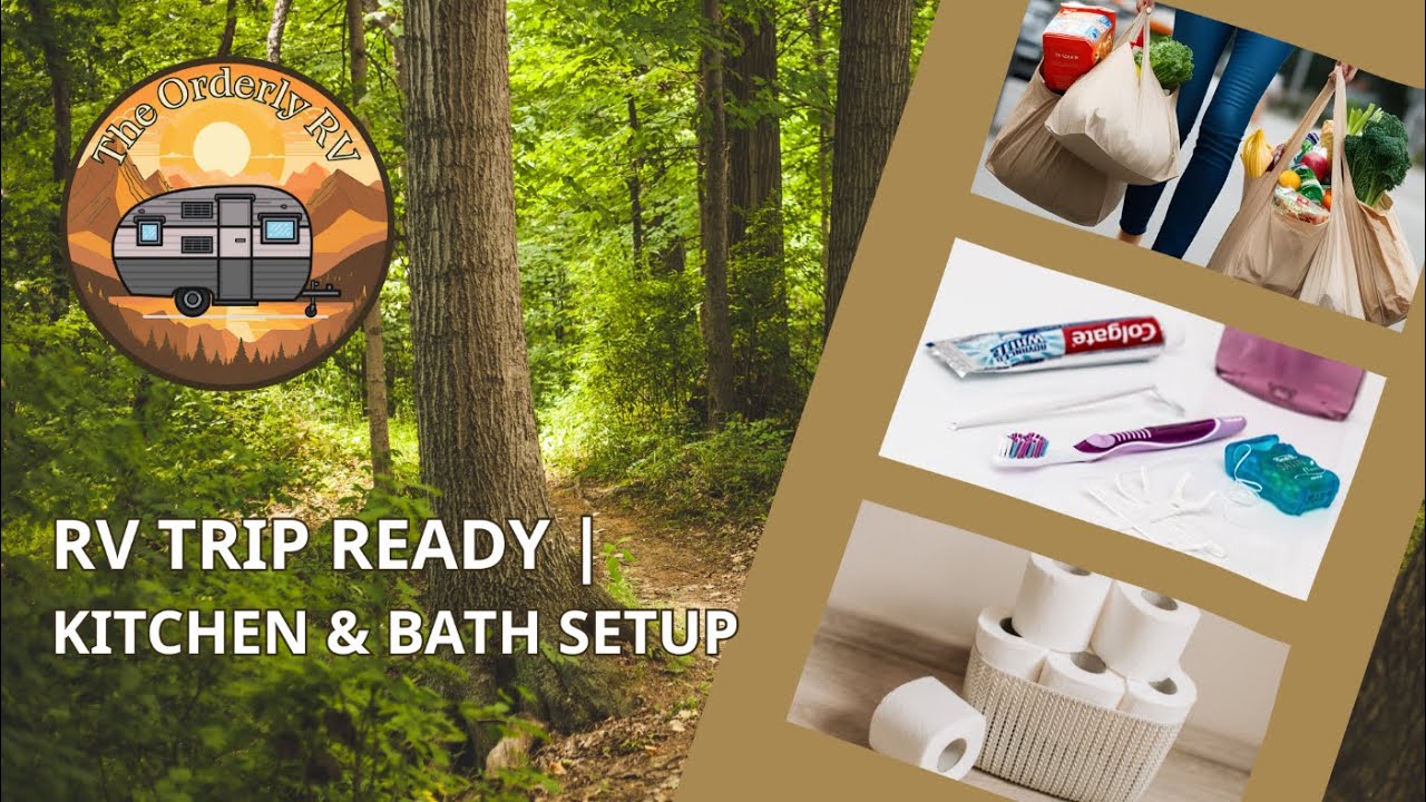 RV Trip Prep: Everything I Stock in My Kitchen & Bathroom Before Camping