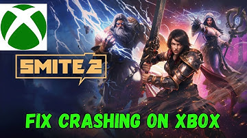How To Fix SMITE 2 Crashing at Startup/Crashing on Xbox Series X/S