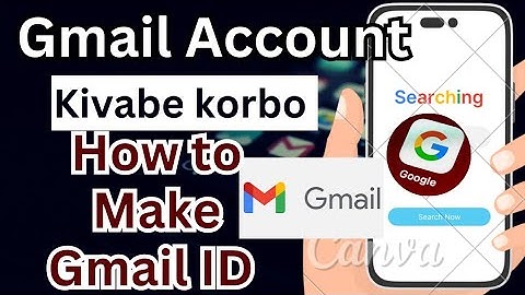 How to Create Gmail Account- Step-by-Step Guide for Beginners | Gmail account kivabe korbo