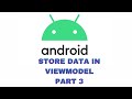 Android Basics in Kotlin | Store data in ViewModel | Unit 3: Navigation | Pathway 3 | Part 3
