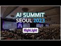 AI Summit Seoul 2023, 제 6회 AI 서밋 서울이 11월 14-15일 개최 완료 ( Looking forward to seeing you  again 2024)