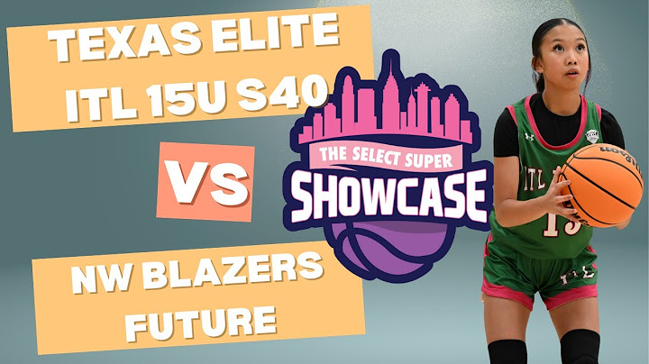 Select Super Showcase: Texas Elite ITL 15U S40 vs NW Blazers Future - Jul 10, 2025