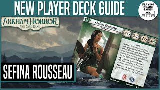 NEW PLAYER DECK FOR SEFINA ROUSSEAU | Arkham Horror: The Card Game