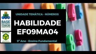 Habilidade EF09MA04 - Videoaula BNCC Matemática - Unidade Temática Números - 9º Ano