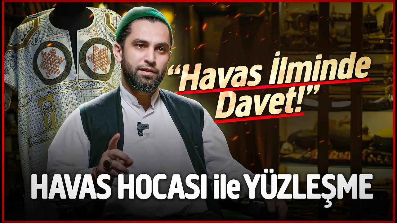 HAVAS HOCASI ile YÜZLEŞME 