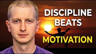 Discipline Beats Motivation : The One Skill That Transforms  Everything