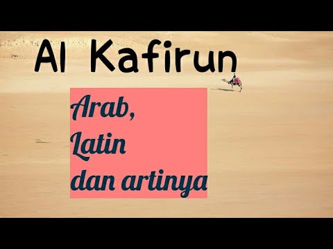 Isi Kandungan Surat Al Kafirun Tulisan Arab Dan Latin Serta Terjemahnya Pontren