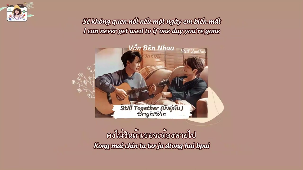 Vietsub - Engsub) ยังคู่กัน Vẫn Bên Nhau (Still Together) Bright
