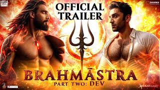 Brahmastra Part 2: Dev | 🌟MYTHOLOGY MEETS SCI-FI! 🚀| Ranbir Kapoor | Alia bhatt | Ranveer S | Ayan M