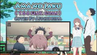 Ama no Jaku ( 天ノ弱 ) - 164 feat Gumi Cover by Aiuchi rina Lirik Jepang Dan Terjemahan Indonesia
