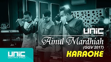 UNIC – Ainul Mardhiah GGV 2017 (Karaoke) ᴴᴰ