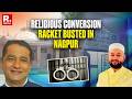 BREAKING: Major Religious Conversion Racket Busted In Nagpur, 3 Accused Arrested So Far