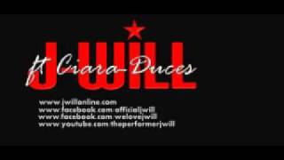 J-Will ft Ciara-Duces Remix Introducing J-WILL