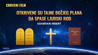 Hrišćanski film | Otkrivene su tajne Božjeg plana da spase ljudski rod (Odabrani insert)