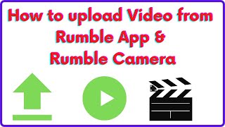 How to Upload Video from Rumble App & Rumble Camera | How to create Rumble Video screenshot 4