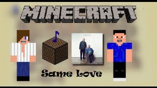 Minecraft - Same Love By Macklemore & Ryan Lewis In Note Blocks