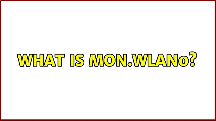 What is mon.wlan0?