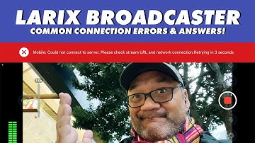 Could Not Connect to Server in LARIX BROADCASTER? ANSWERS!