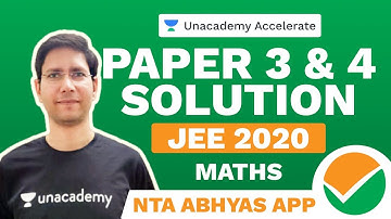 NTA Abhyas App | Paper 3 & 4 Solution | MATHS | JEE 2020 | MC Sir | Unacademy Accelerate