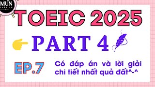 EP7. luyện thi TOEIC Listening Part 4 CÓ đáp án và dịch nghĩa | TOEIC 2025